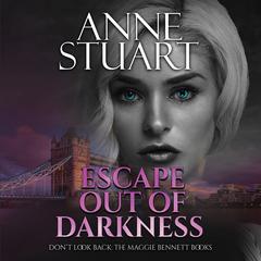 Escape Out of Darkness Audiobook, by Anne Stuart