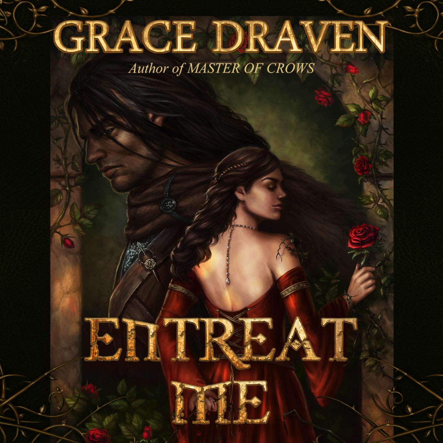 Entreat Me Audiobook, by Grace Draven