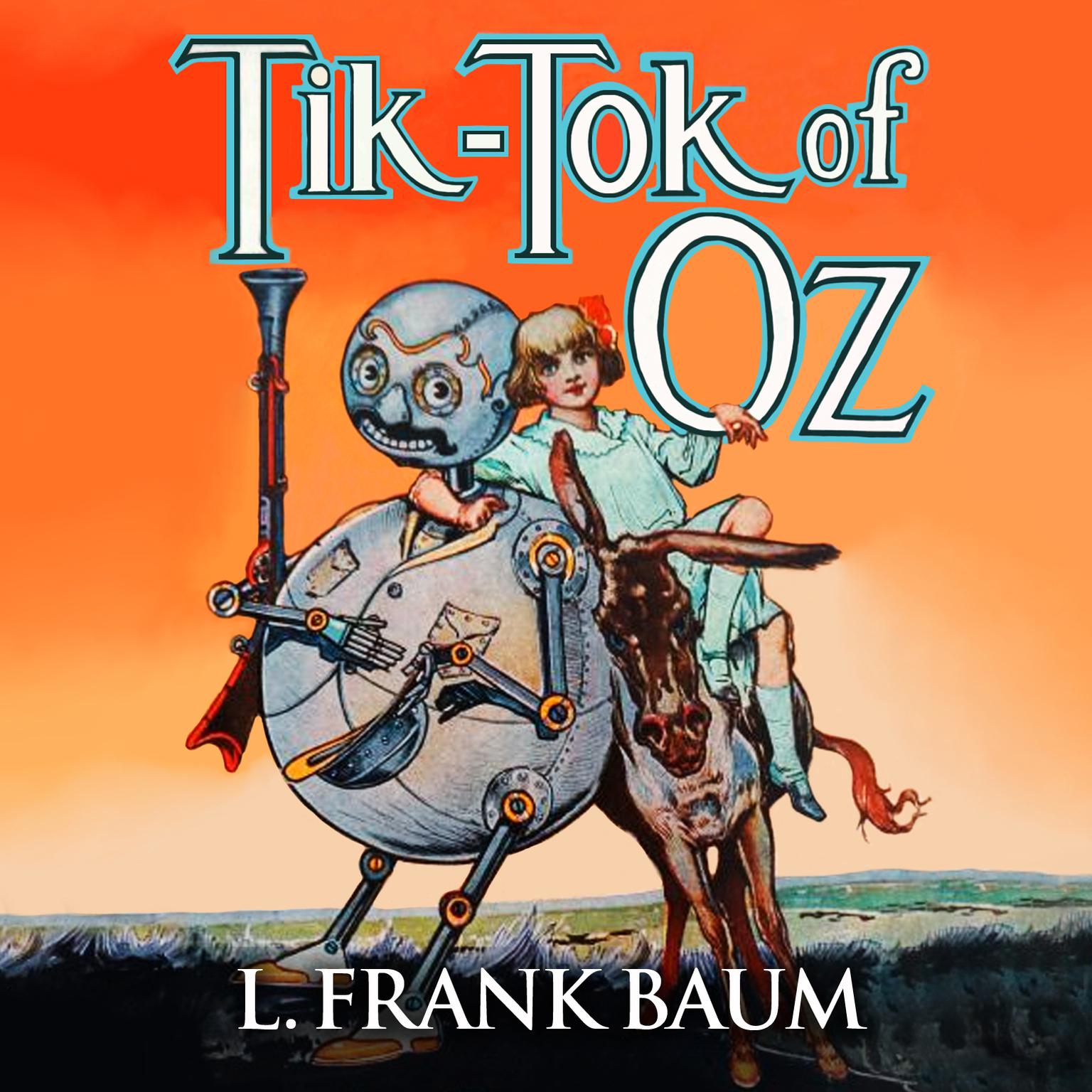 Tik-Tok of Oz Audiobook, by L. Frank Baum