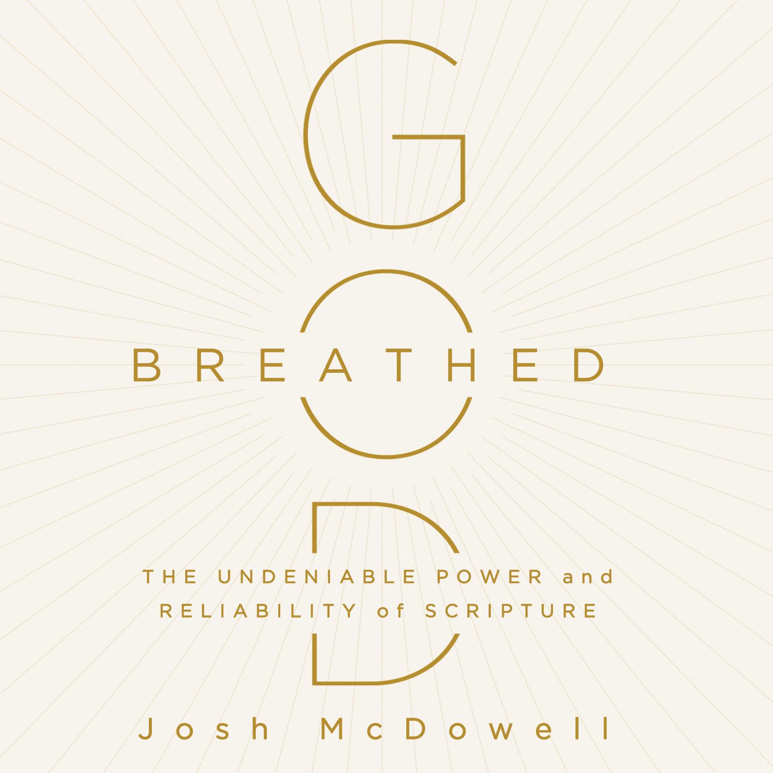 God-Breathed: The Undeniable Power and Reliability of Scripture Audiobook, by Josh McDowell