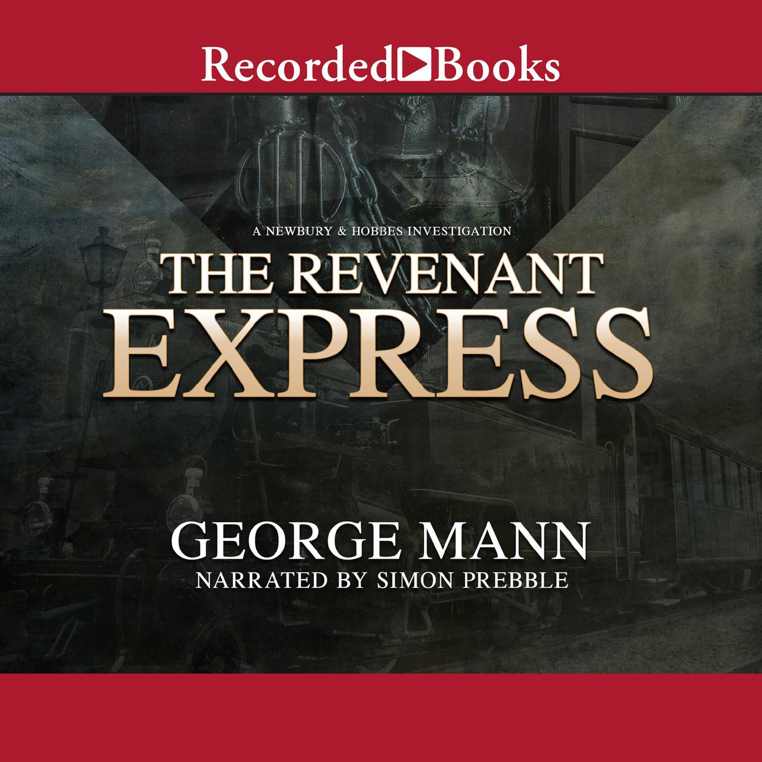 The Revenant Express Audiobook, by George Mann
