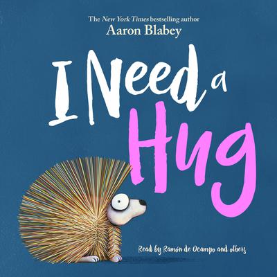 I Need a Hug Audiobook, by Aaron Blabey