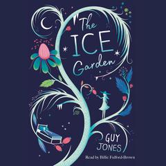 The Ice Garden Audiobook, by Guy Jones