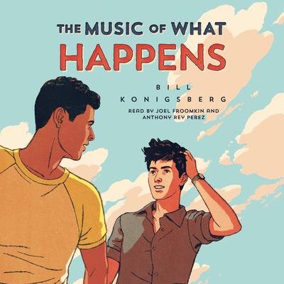 The Music of What Happens Audiobook, by Bill Konigsberg