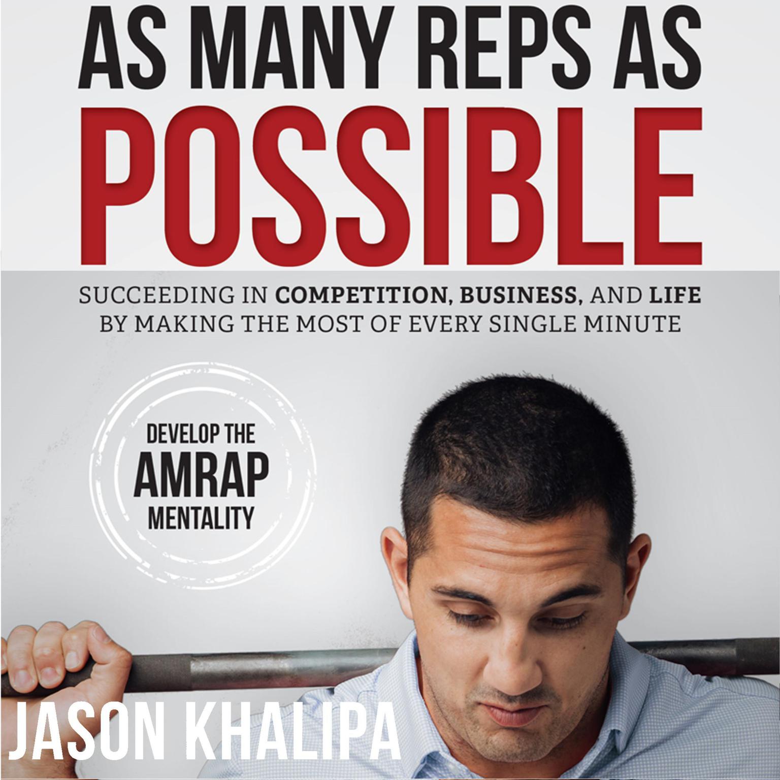 As Many Reps As Possible Audiobook, by Jason Khalipa