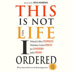 This Is Not the Life I Ordered: 60 Ways to Keep Your Head Above Water When Life Keeps Dragging You Down (Revised, Updated, and Expanded) Audiobook, by Deborah Collins Stephens