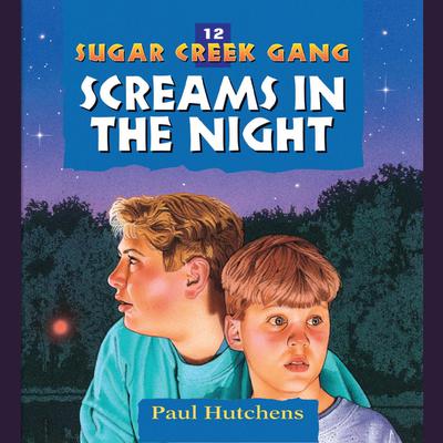 Screams in the Night Audiobook, by Paul Hutchens