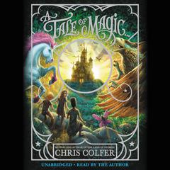 A Tale of Magic... Audiobook, by Chris Colfer