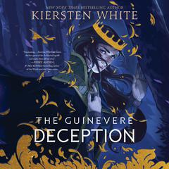 The Guinevere Deception Audiobook, by Kiersten White