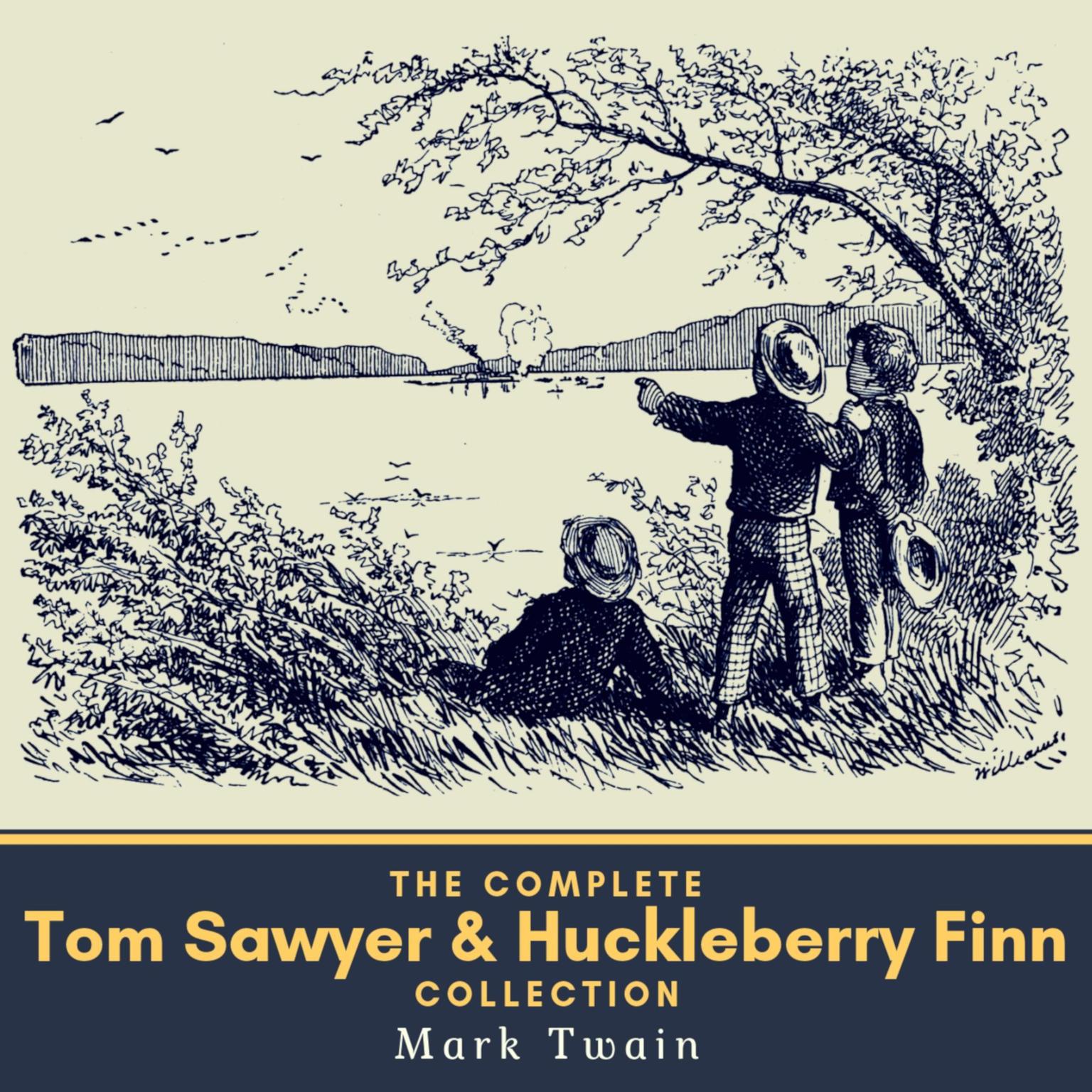 The Complete Tom Sawyer & Huckleberry Finn Collection Audiobook, by Mark Twain