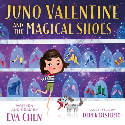Juno Valentine and the Magical Shoes Audiobook, by Eva Chen