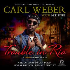 Trouble in Rio: A Family Business Audiobook, by Carl Weber