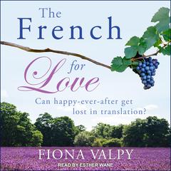 The French for Love Audiobook, by Fiona Valpy