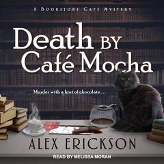 Death by Cafe Mocha Audiobook, by 