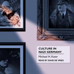 Culture in Nazi Germany Audiobook, by 