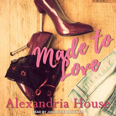 Made to Love Audiobook, by Alexandria House
