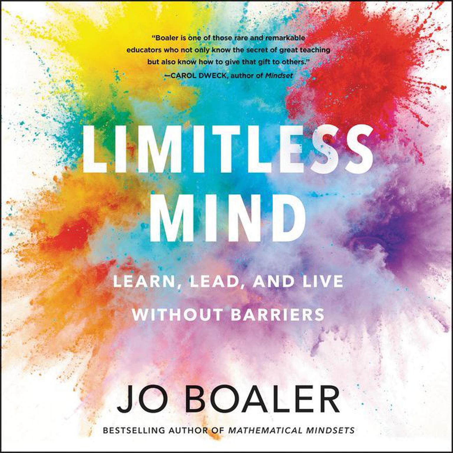 Limitless Mind: Learn, Lead, and Live Without Barriers Audiobook, by Jo Boaler