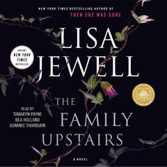 The Family Upstairs: A Novel Audiobook, by Lisa Jewell