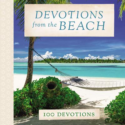 Devotions from the Beach: 100 Devotions Audiobook, by Thomas Nelson