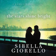 The Stars Shine Bright Audiobook, by Sibella Giorello