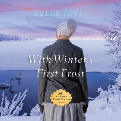 With Winter's First Frost Audiobook, by Kelly Irvin