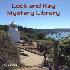 The Lock and Key Library: Classic Mystery and Detective Stories: Modern English Audiobook, by various authors