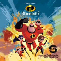 The Incredibles 2 (Spanish Edition): La Novela Audiobook, by Disney Press
