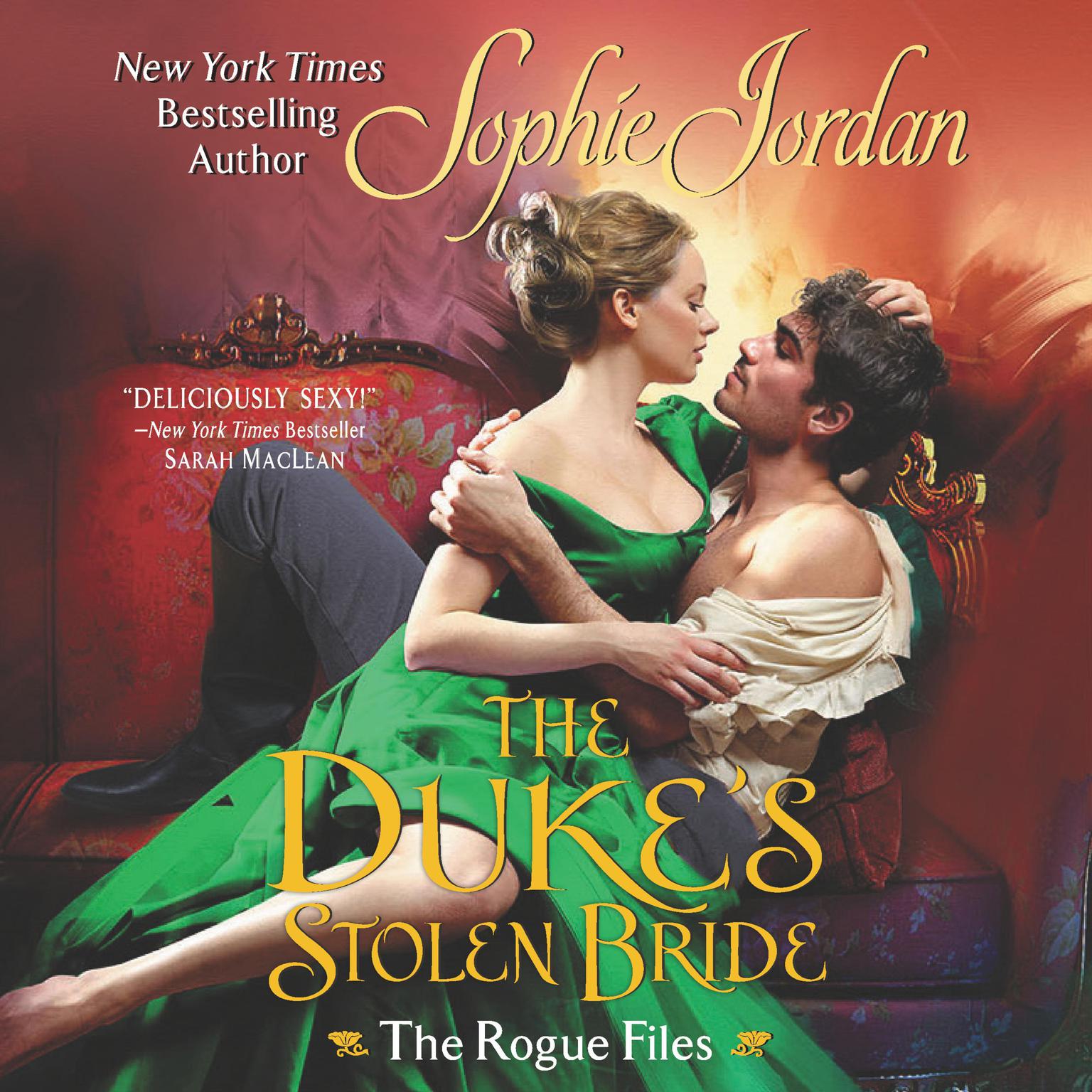 The Dukes Stolen Bride: The Rogue Files Audiobook, by Sophie Jordan