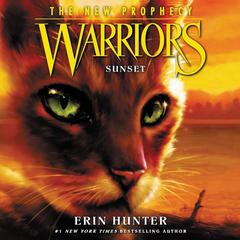 Warriors: The New Prophecy #6: Sunset Audiobook, by Erin Hunter