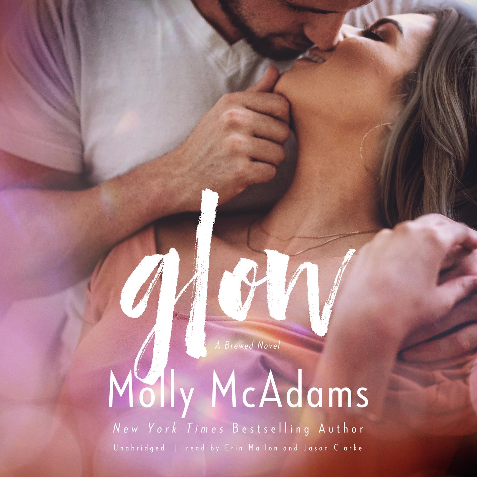 Glow: A Brewed Novel Audiobook, by Molly McAdams