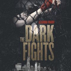The Dark Fights Audiobook, by Alexandra Vinarov