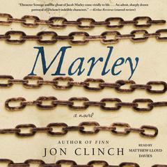 Marley: A Novel Audiobook, by Jon Clinch