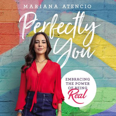 Perfectly You: Embracing the Power of Being Real Audiobook, by 