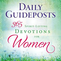 Daily Guideposts 365 Spirit-Lifting Devotions for Women: A Spirit-Lifting Devotional Audiobook, by 