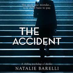 The Accident: A Chilling Psychological Thriller Audiobook, by Natalie Barelli