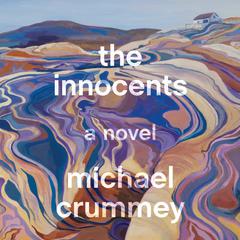 The Innocents: A Novel Audiobook, by Michael Crummey
