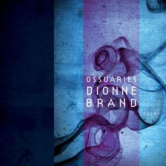 Ossuaries Audiobook, by Dionne Brand