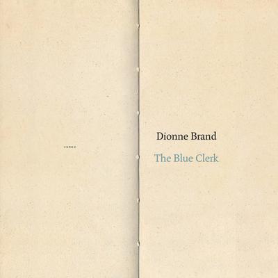 The Blue Clerk: Ars Poetica in 59 Versos Audiobook, by Dionne Brand