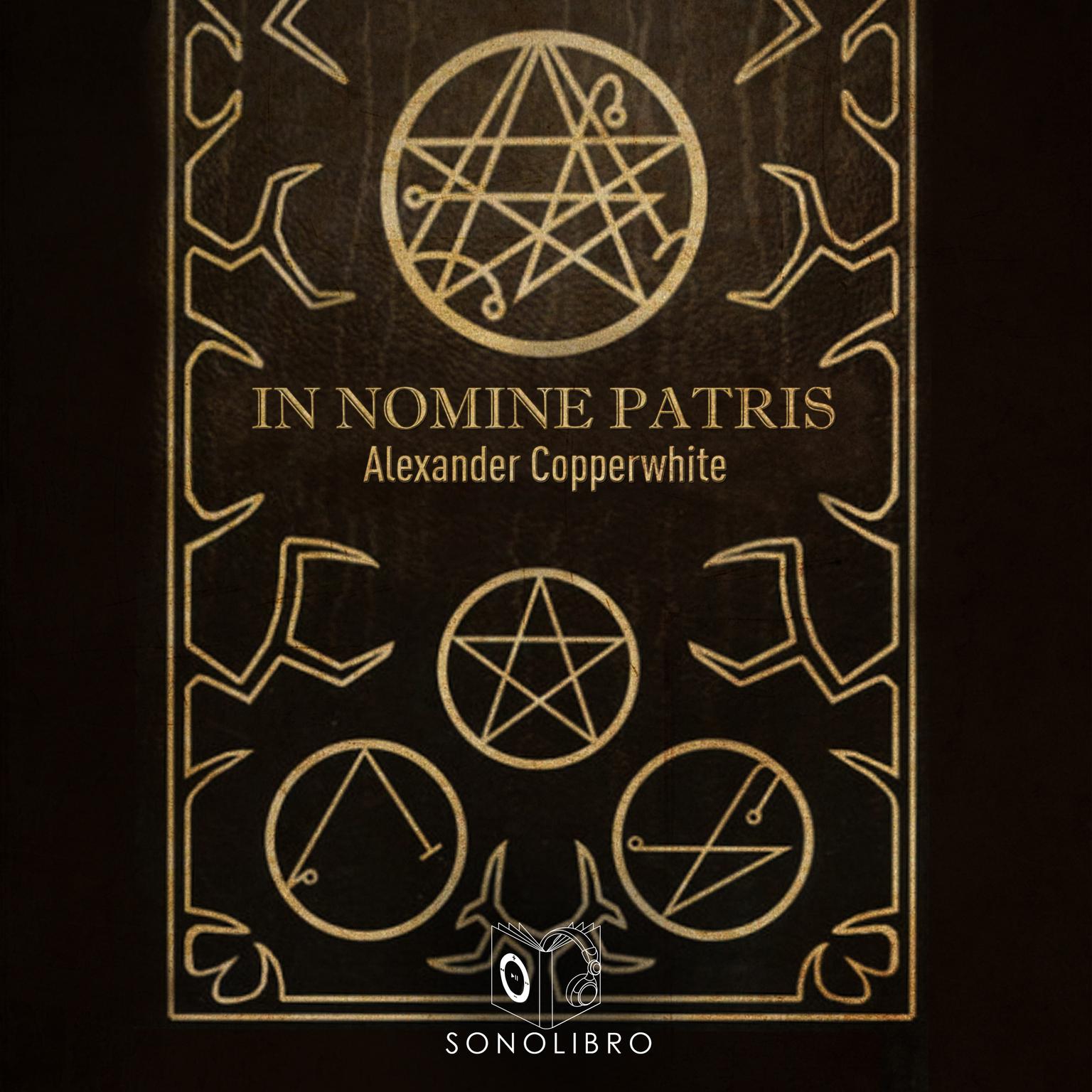 In Nomine Patris Audiobook, by Alexander Copperwhite