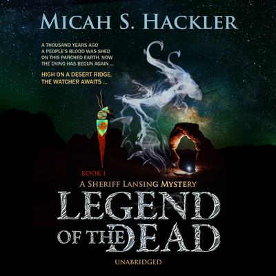 Legend of the Dead Audiobook, by Micah S. Hackler