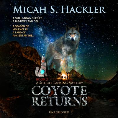 Coyote Returns Audiobook, by Micah S. Hackler