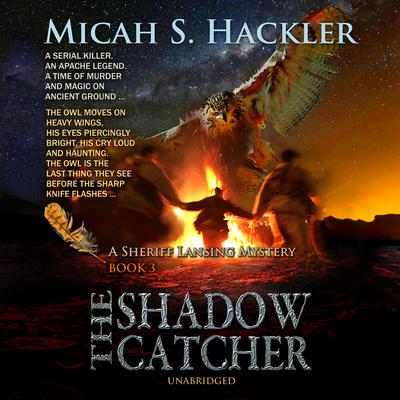 The Shadow Catcher Audiobook, by Micah S. Hackler
