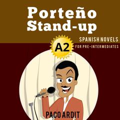 Porteño Stand-up Audiobook, by Paco Ardit