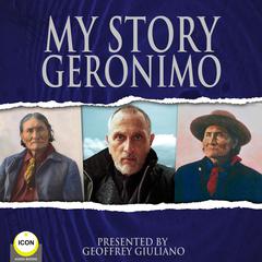 My Story Geronimo Audiobook, by Geronimo