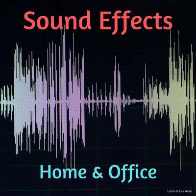 Sound Effects: Home & Office Audiobook, by Listen & Live Audio