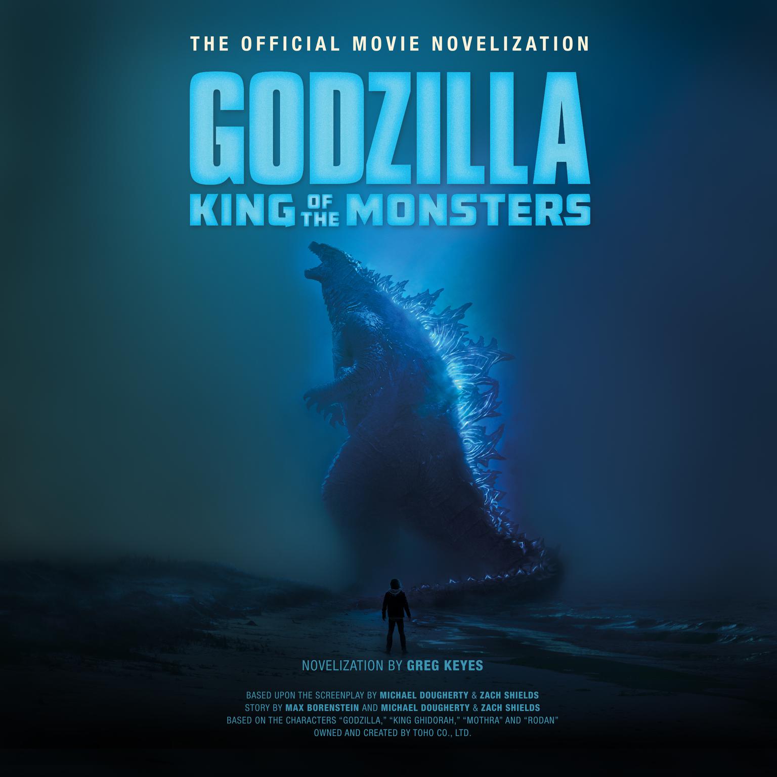Godzilla: King of the Monsters: The Official Movie Novelization Audiobook, by Greg Keyes