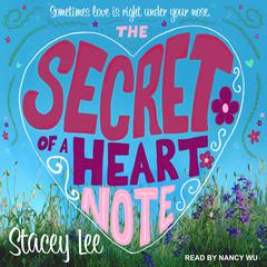 The Secret of a Heart Note Audiobook, by Stacey Lee