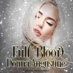 Full Blood Audiobook, by Donna Augustine