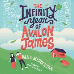 The Infinity Year of Avalon James Audiobook, by Dana Middleton