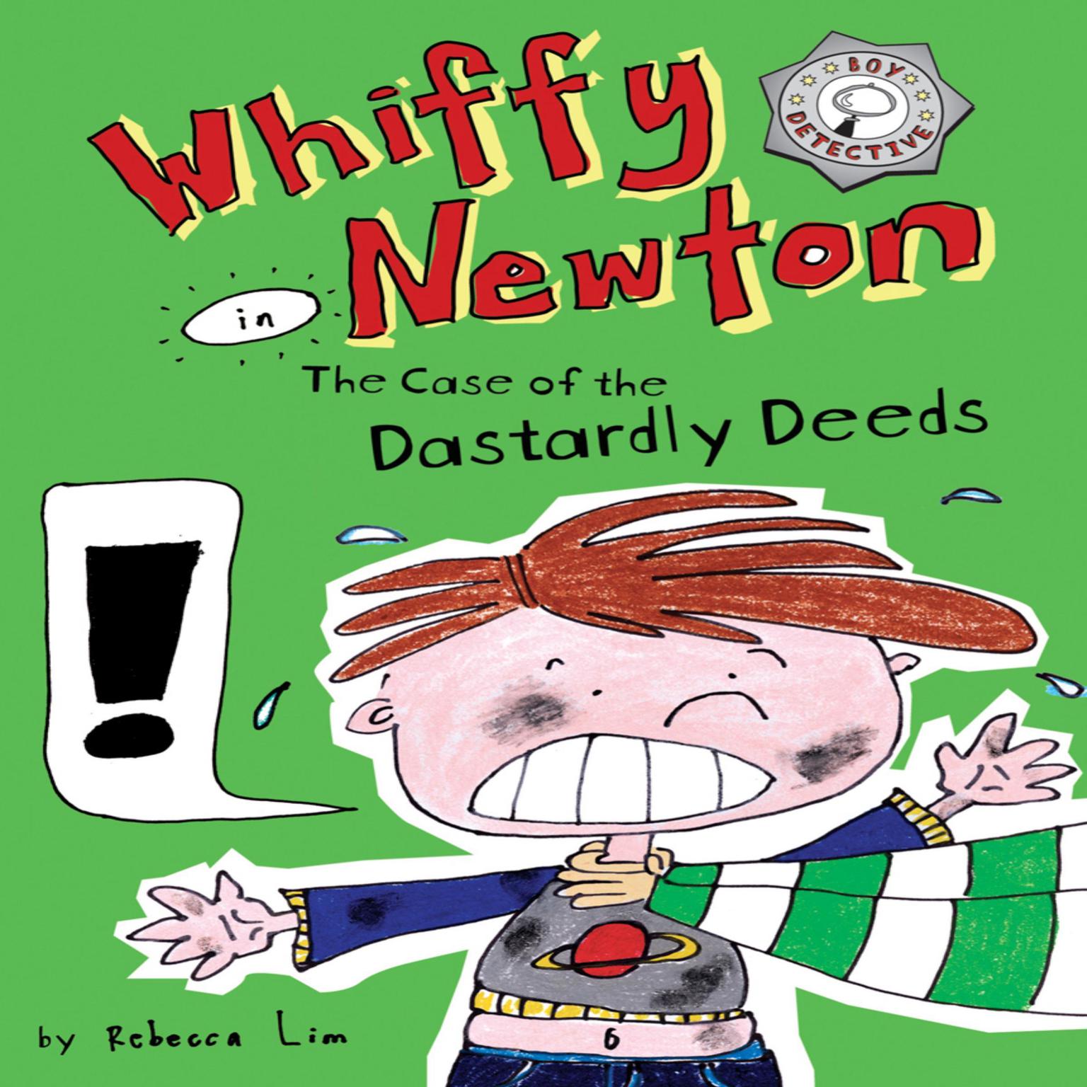 Whiffy Newton in the Case of the Dastardly Deeds Audiobook, by Rebecca Lim
